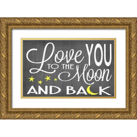 Love You to the Moon Gold Ornate Wood Framed Art Print with Double Matting by Words for the Soul