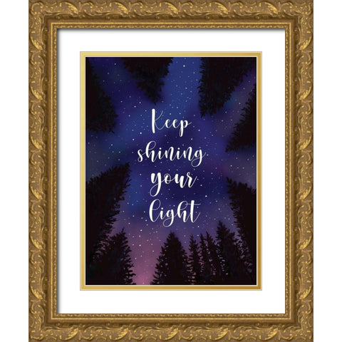 Keep Shining Your Light Gold Ornate Wood Framed Art Print with Double Matting by Tyndall, Elizabeth