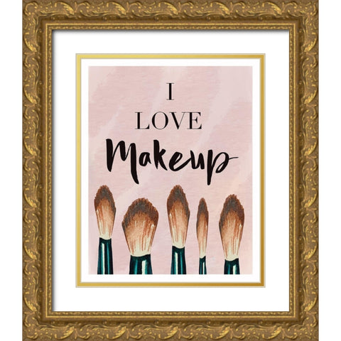 I Love Makeup Gold Ornate Wood Framed Art Print with Double Matting by Tyndall, Elizabeth