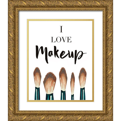 I Love Makeup Gold Ornate Wood Framed Art Print with Double Matting by Tyndall, Elizabeth