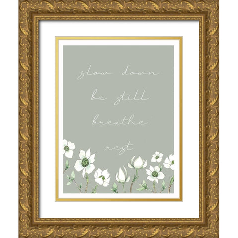 Slow Down Gold Ornate Wood Framed Art Print with Double Matting by Tyndall, Elizabeth