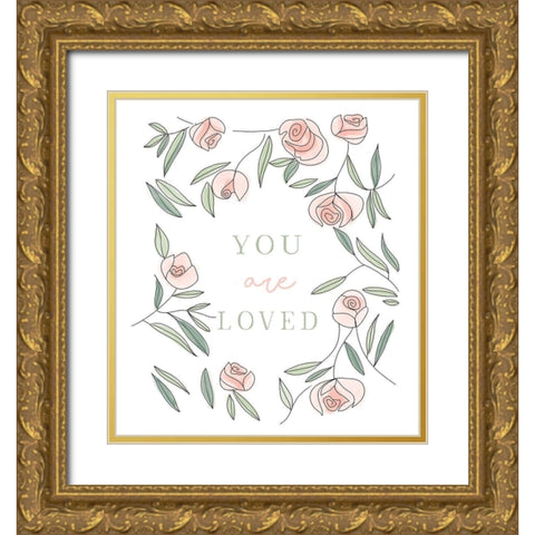 You Are Loved Gold Ornate Wood Framed Art Print with Double Matting by Tyndall, Elizabeth