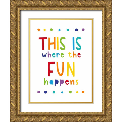 Where the Fun Happens Gold Ornate Wood Framed Art Print with Double Matting by Tyndall, Elizabeth