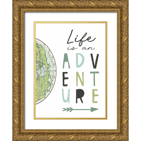 Life is an Adventure Gold Ornate Wood Framed Art Print with Double Matting by Tyndall, Elizabeth