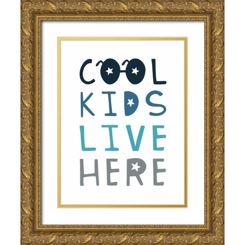 Cool Kids Live Here Gold Ornate Wood Framed Art Print with Double Matting by Tyndall, Elizabeth