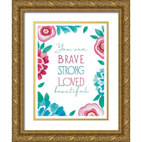 You Are Brave Gold Ornate Wood Framed Art Print with Double Matting by Tyndall, Elizabeth