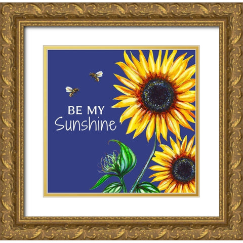 Be My Sunshine Gold Ornate Wood Framed Art Print with Double Matting by Tyndall, Elizabeth