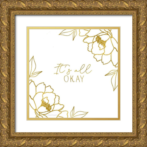 Its All Okay Gold Ornate Wood Framed Art Print with Double Matting by Tyndall, Elizabeth