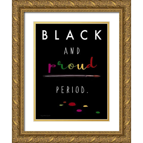 Black and Proud Gold Ornate Wood Framed Art Print with Double Matting by Tyndall, Elizabeth