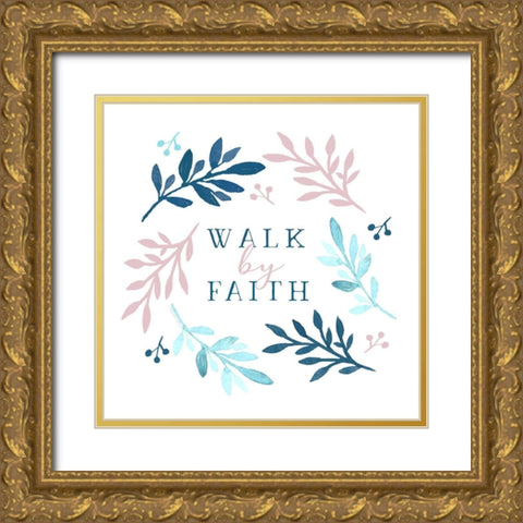 Walk By Faith Gold Ornate Wood Framed Art Print with Double Matting by Tyndall, Elizabeth