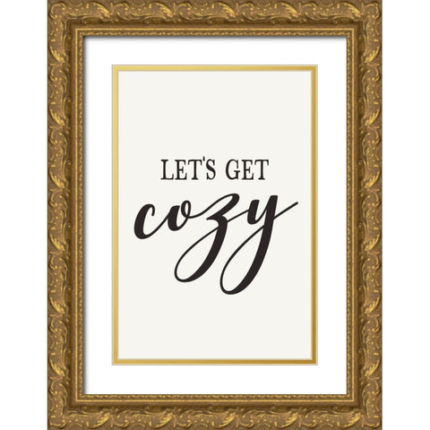 Lets Get Cozy Gold Ornate Wood Framed Art Print with Double Matting by JJ Design