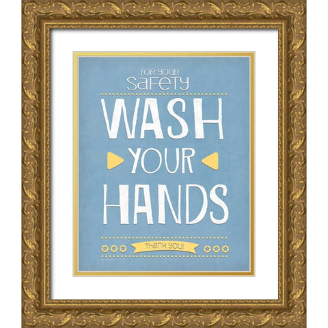 Wash Your Hands Gold Ornate Wood Framed Art Print with Double Matting by Moulton, Jo