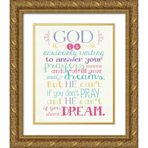 Pray and Dream Gold Ornate Wood Framed Art Print with Double Matting by Moulton, Jo