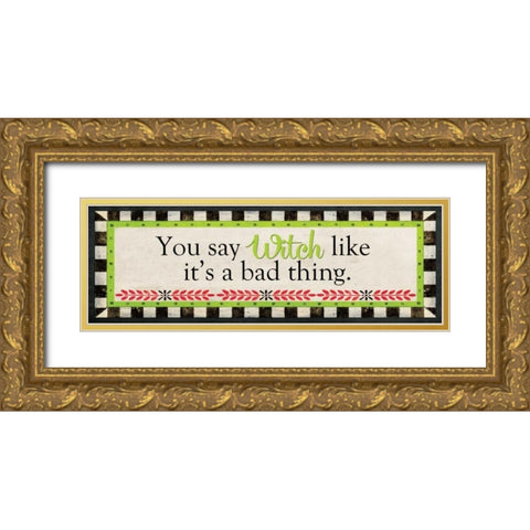 Bad Thing Gold Ornate Wood Framed Art Print with Double Matting by Moulton, Jo