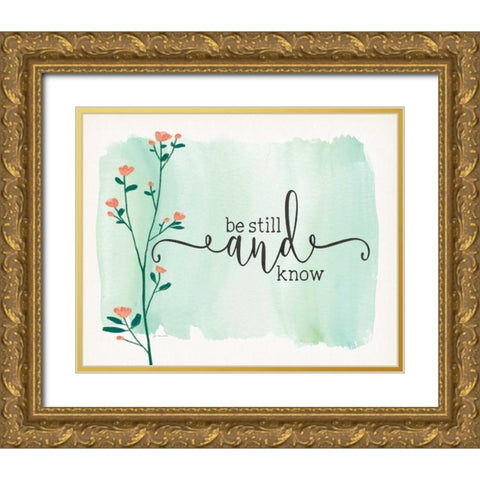 Be Still and Know Gold Ornate Wood Framed Art Print with Double Matting by Moulton, Jo