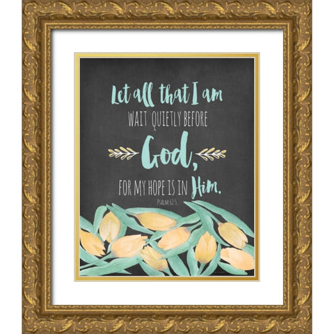 My Hope is in Him Gold Ornate Wood Framed Art Print with Double Matting by Moulton, Jo