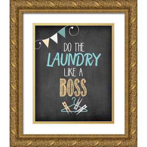 Like a Boss Gold Ornate Wood Framed Art Print with Double Matting by Moulton, Jo