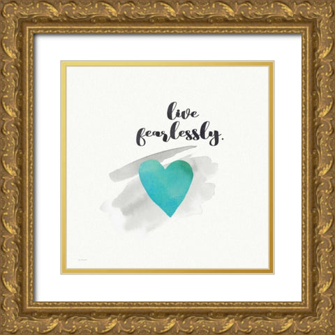 Live Fearlessly Gold Ornate Wood Framed Art Print with Double Matting by Moulton, Jo