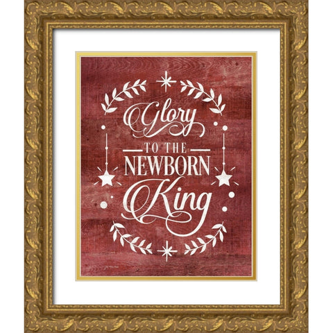 Glory to the Newborn King Gold Ornate Wood Framed Art Print with Double Matting by Moulton, Jo