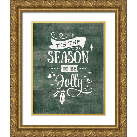 Season to be Jolly Gold Ornate Wood Framed Art Print with Double Matting by Moulton, Jo
