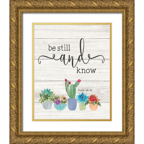 Be Still and Know Gold Ornate Wood Framed Art Print with Double Matting by Moulton, Jo