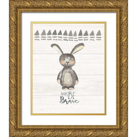 Always Be Brave Gold Ornate Wood Framed Art Print with Double Matting by Moulton, Jo
