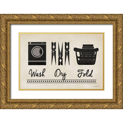 Wash Dry Fold Laundry Gold Ornate Wood Framed Art Print with Double Matting by Moulton, Jo