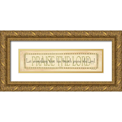 Praise the Lord Gold Ornate Wood Framed Art Print with Double Matting by Moulton, Jo