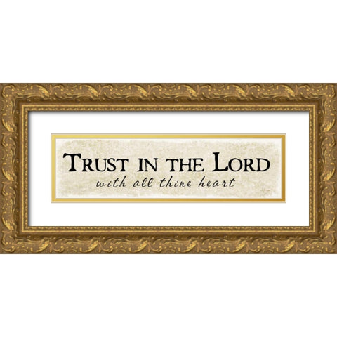 Trust in the Lord Gold Ornate Wood Framed Art Print with Double Matting by Pugh, Jennifer