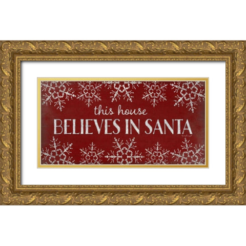 This House Believes in Santa Gold Ornate Wood Framed Art Print with Double Matting by Pugh, Jennifer