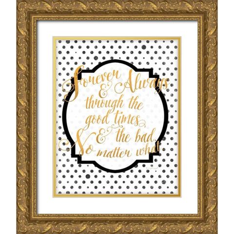 Forever and Always Gold Ornate Wood Framed Art Print with Double Matting by Pugh, Jennifer