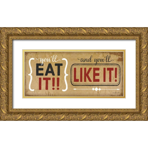 Youll Eat It Gold Ornate Wood Framed Art Print with Double Matting by Pugh, Jennifer