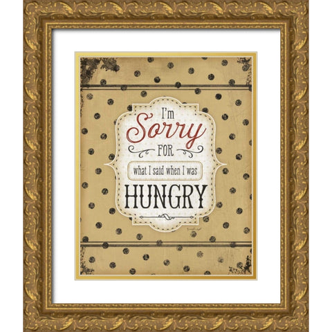 Im Sorry for What I Said Gold Ornate Wood Framed Art Print with Double Matting by Pugh, Jennifer