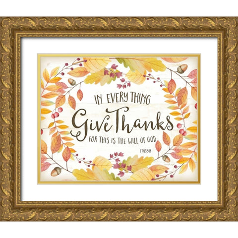 In Every Thing Give Thanks Gold Ornate Wood Framed Art Print with Double Matting by Pugh, Jennifer