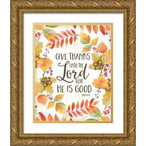 Give Thanks Unto the Lord Gold Ornate Wood Framed Art Print with Double Matting by Pugh, Jennifer