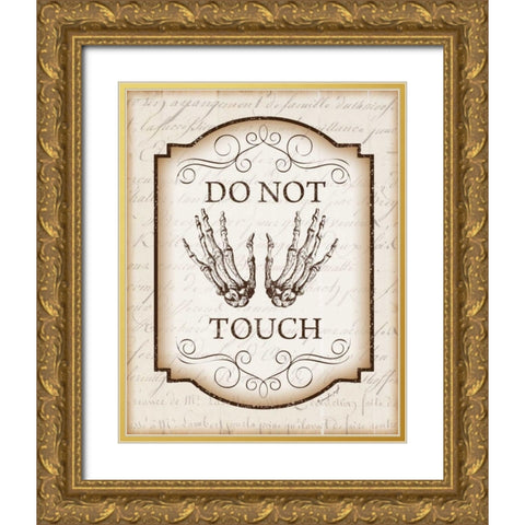 Do Not Touch Gold Ornate Wood Framed Art Print with Double Matting by Pugh, Jennifer