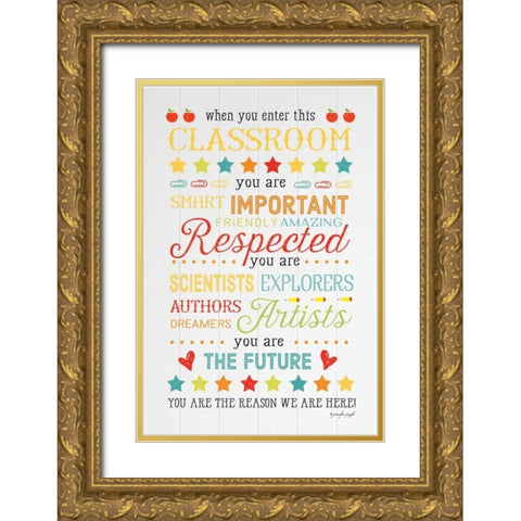 When You Enter the Classroom Gold Ornate Wood Framed Art Print with Double Matting by Pugh, Jennifer