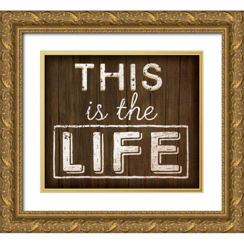 This is the Life Gold Ornate Wood Framed Art Print with Double Matting by Pugh, Jennifer