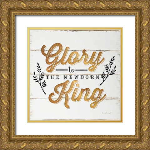 Glory to the Newborn King Gold Ornate Wood Framed Art Print with Double Matting by Pugh, Jennifer