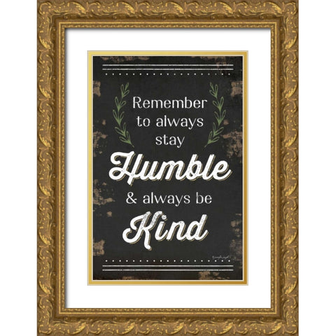 Humble and Kind Gold Ornate Wood Framed Art Print with Double Matting by Pugh, Jennifer