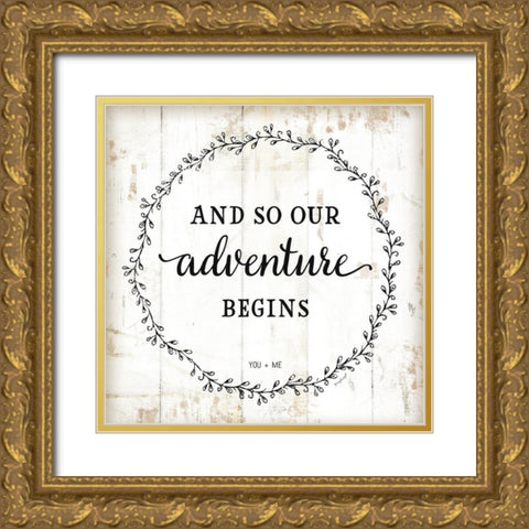 And So Our Adventure Begins Gold Ornate Wood Framed Art Print with Double Matting by Pugh, Jennifer