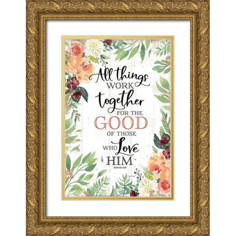 All Things Work Together Gold Ornate Wood Framed Art Print with Double Matting by Pugh, Jennifer