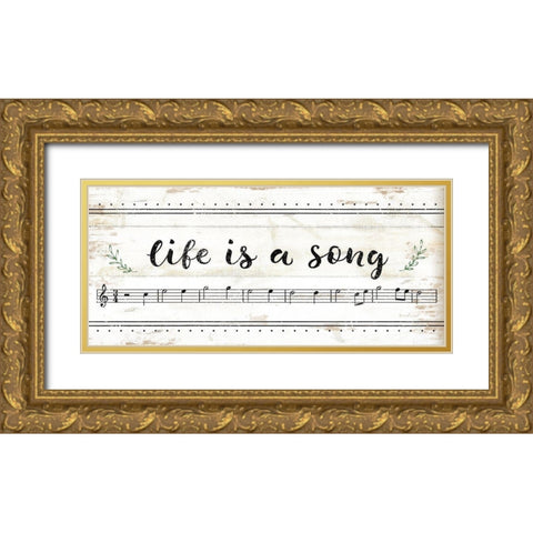 Life is a Song Gold Ornate Wood Framed Art Print with Double Matting by Pugh, Jennifer