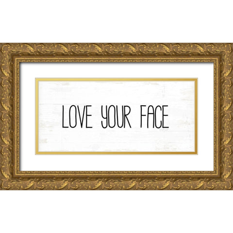 Love Your Face Gold Ornate Wood Framed Art Print with Double Matting by Pugh, Jennifer