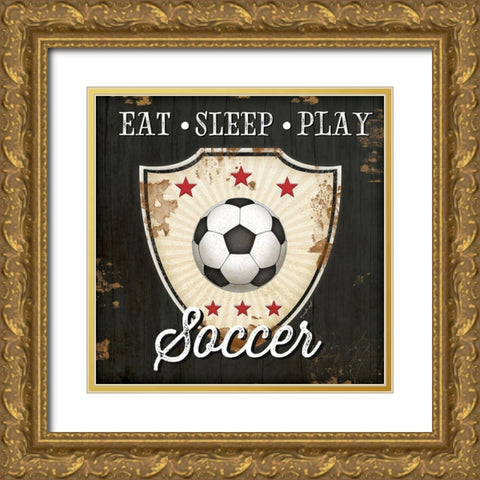 Eat, Sleep, Play, Soccer Gold Ornate Wood Framed Art Print with Double Matting by Pugh, Jennifer