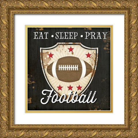 Eat, Sleep, Pray, Football Gold Ornate Wood Framed Art Print with Double Matting by Pugh, Jennifer