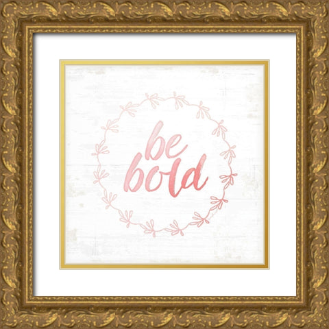 Be Bold Gold Ornate Wood Framed Art Print with Double Matting by Pugh, Jennifer