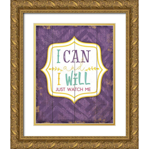 I Can and I Will Gold Ornate Wood Framed Art Print with Double Matting by Pugh, Jennifer