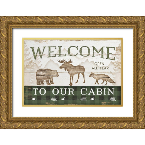 Welcome to Our Cabin Gold Ornate Wood Framed Art Print with Double Matting by Pugh, Jennifer