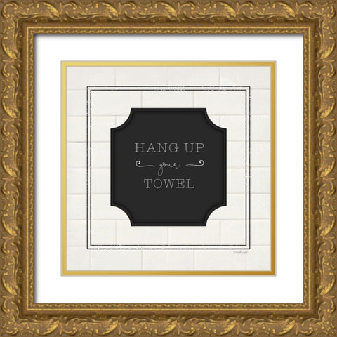 Hang Up Your Towel Gold Ornate Wood Framed Art Print with Double Matting by Pugh, Jennifer